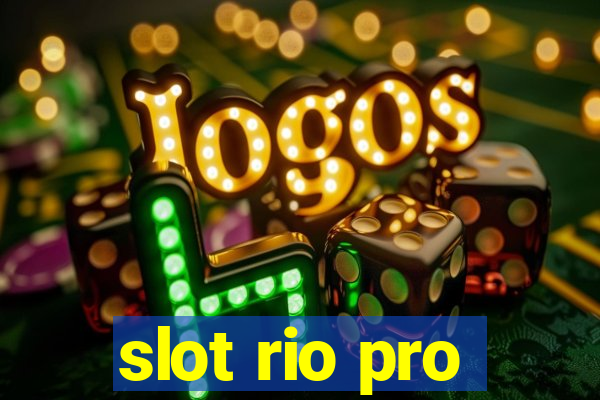 slot rio pro